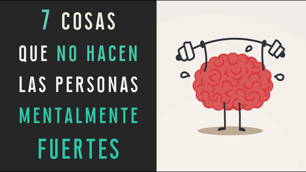 COSAS QUE NO HACEN LAS PERSONAS MENTALMENTE FUERTES ️ Mentalidad Humana